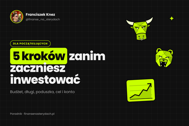 5 kroków, które musisz zrobić, zanim zaczniesz inwestować