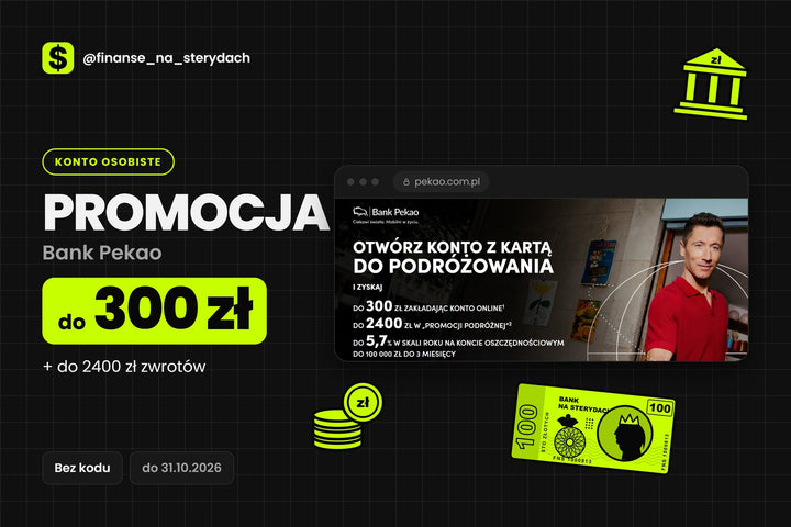 300 zł za Konto Przekorzystne w Pekao (+ do 2400 zł zwrotów)